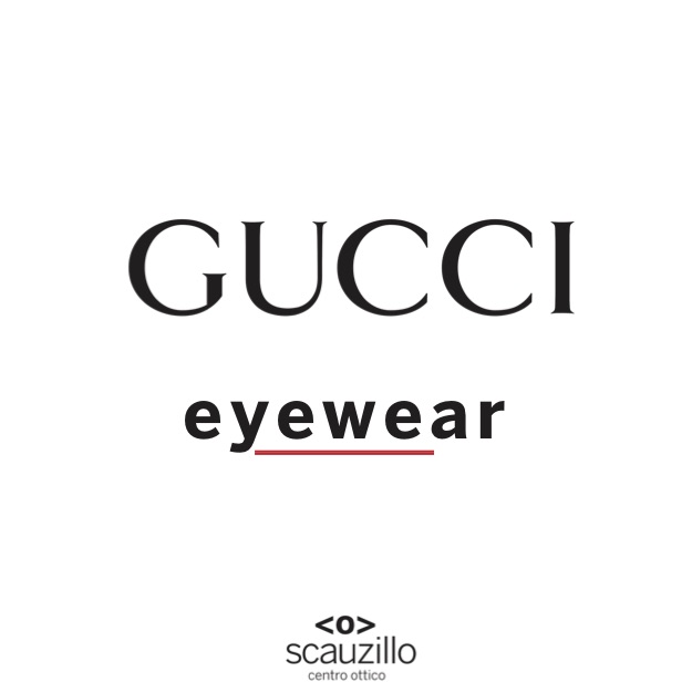 gucci eyewear ottica scauzillo